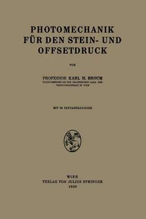 Photomechanik für den Stein- und Offsetdruck de Karl H. Broum