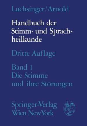 Handbuch der Stimm- und Sprachheilkunde: Erster Band: Die Stimme und ihre Störungen de F. Winckel