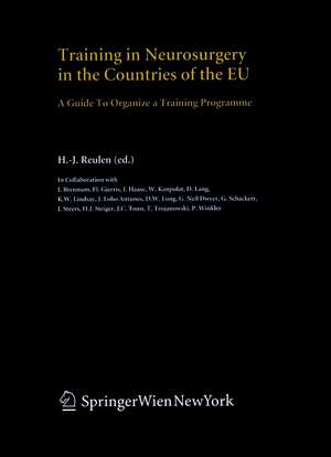 Training in Neurosurgery in the Countries of the EU: A Guide to Organize a Training Programme de H.-J. Reulen