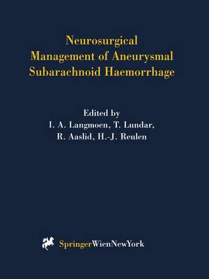 Neurosurgical Management of Aneurysmal Subarachnoid Haemorrhage de I.A. Langmoen