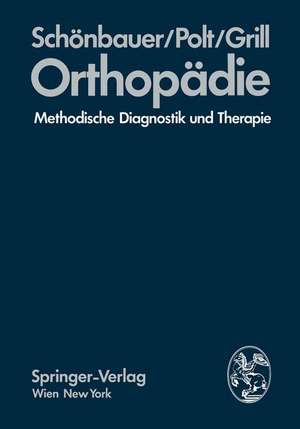 Orthopädie: Methodische Diagnostik und Therapie de H.R. Schönbauer