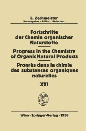 Fortschritte der Chemie Organischer Naturstoffe / Progress in the Chemistry of Organic Natural Products / Progrès dans la Chimie des Substances Organiques Naturelles de J. Bonner