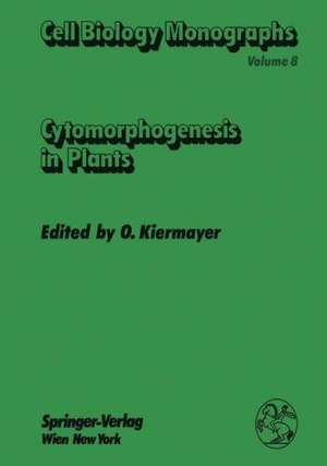 Cytomorphogenesis in Plants de Oswald Kiermayer