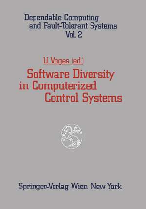 Software Diversity in Computerized Control Systems de Udo Voges