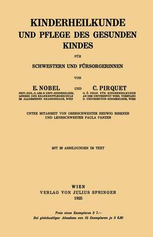 Kinderheilkunde und Pflege des Gesunden Kindes für Schwestern und Fürsorgerinnen de E. Nobel