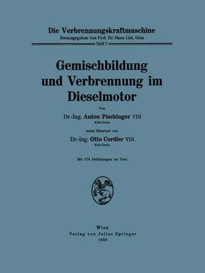 Gemischbildung und Verbrennung im Dieselmotor de Anton Pischinger