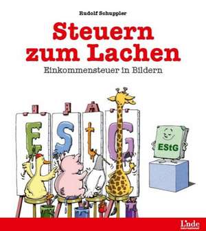 Steuern zum Lachen de Rudolf Schuppler