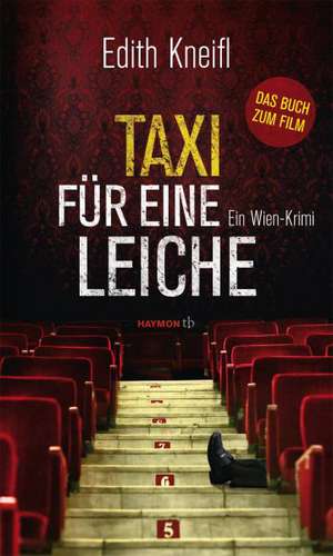 Taxi für eine Leiche de Edith Kneifl