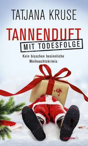 Tannenduft mit Todesfolge de Tatjana Kruse