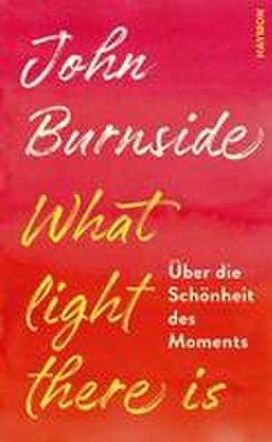 What light there is de John Burnside