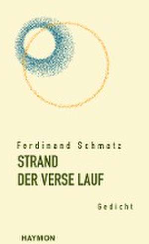 STRAND DER VERSE LAUF de Ferdinand Schmatz