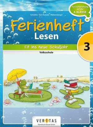 Lesen Ferienheft 3. Klasse Volksschule - Fit ins neue Schuljahr