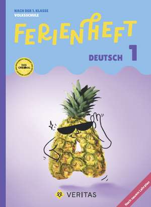 Deutsch Ferienhefte - Ferienheft 1. Klasse Volksschule - Mit eingelegtem Lösungsheft de Catherine Salomon