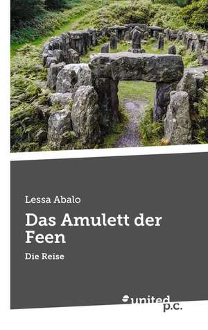 Das Amulett Der Feen: Einde of Nieuw Begin? de Lessa Abalo