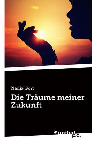 Die Traume Meiner Zukunft: Better Results de Nadja Gort