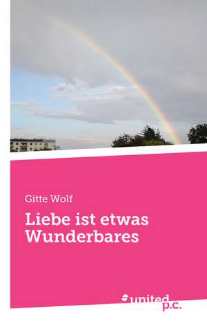 Liebe Ist Etwas Wunderbares: Better Results de Gitte Wolf