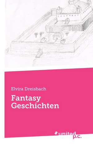 Fantasy Geschichten de Elvira Dreisbach