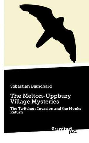 The Melton-Uppbury Village Mysteries de Sebastian Blanchard