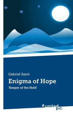 Enigma of Hope de Gabriel Saint