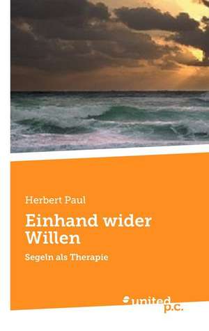 Einhand wider Willen de Herbert Paul