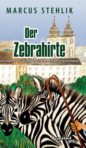 Der Zebrahirte de Marcus Stehlik