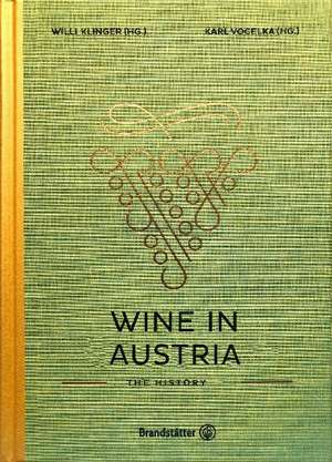 Wine in Austria de Mag. Willi Klinger