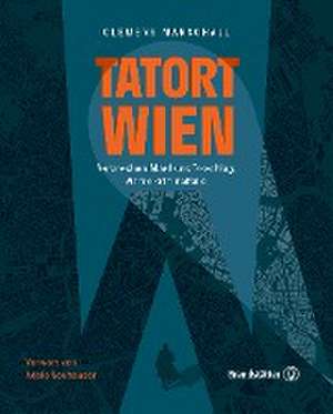 Tatort Wien de Clemens Marschall