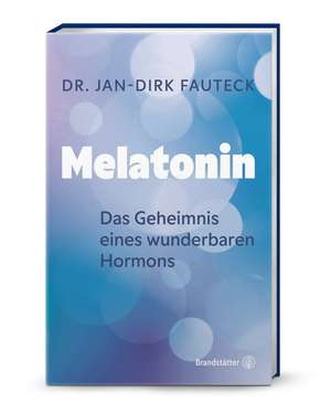 Melatonin de Jan-Dirk Fauteck