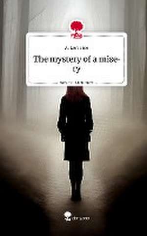 The mystery of a misery. Life is a Story - story.one de A. Lorraine