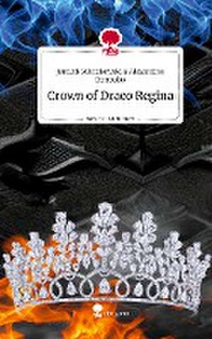 Crown of Draco Regina. Life is a Story - story.one de Jannick Mleczkowski & Alexandros Dimoulas