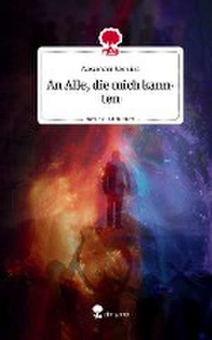 An Alle, die mich kannten. Life is a Story - story.one de Alexander Mersich