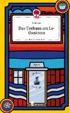 Das Teehaus am Lethestrom. Life is a Story - story.one de Toni Gau