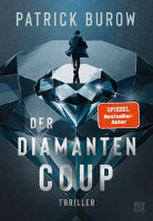 Der Diamanten-Coup de Patrick Burow