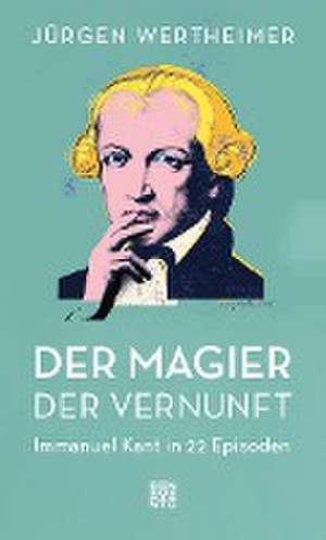 Immanuel Kant de Jürgen Wertheimer