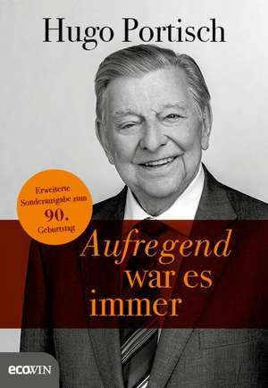 Aufregend war es immer de Hugo Portisch