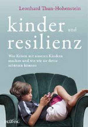 Kinder und Resilienz de Leonhard Thun-Hohenstein