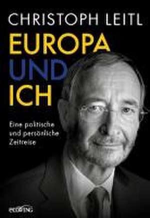 Europa und ich de Christoph Leitl