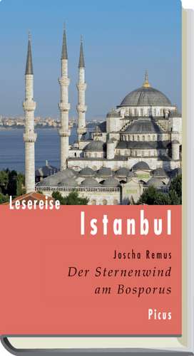 Lesereise Istanbul de Joscha Remus