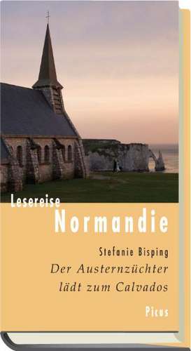 Lesereise Normandie de Stefanie Bisping