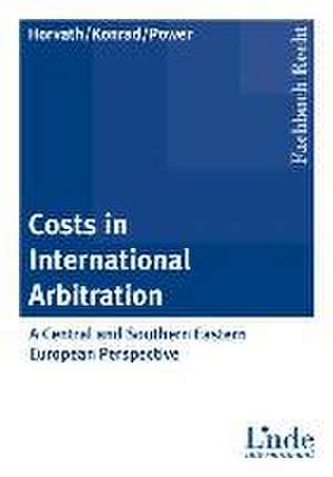 Costs in International Arbitration de Günther J. Horvath