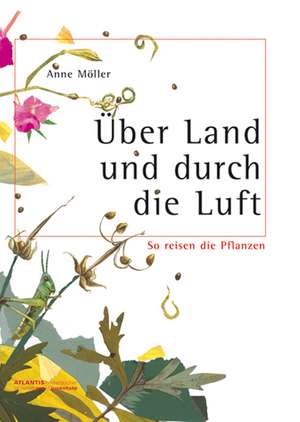 Über Land und durch die Luft de Anne Möller