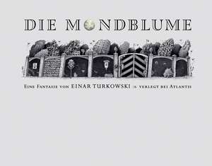 Die Mondblume de Einar Turkowski