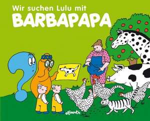 Wir suchen Lulu mit Barbapapa de Talus Taylor