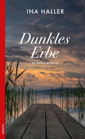 Dunkles Erbe de Ina Haller