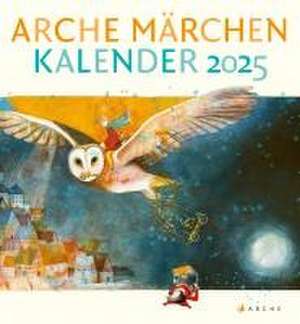 Arche Märchen Kalender 2025 de Neele Bösche