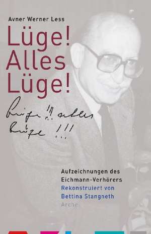 Lüge! Alles Lüge! de Avner Werner Less