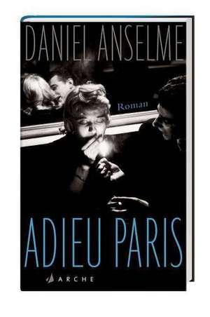 Adieu Paris de Daniel Anselme