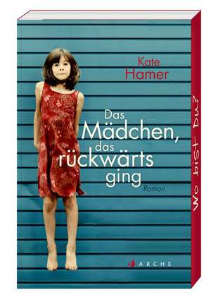 Das Mädchen, das rückwärts ging de Kate Hamer