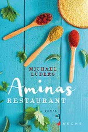 Aminas Restaurant de Michael Lüders