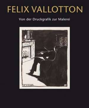 Félix Vallotton de Alexandra Blanc